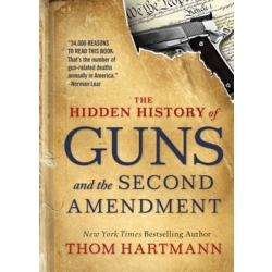 The Hidden History of Guns and the Second Amendment