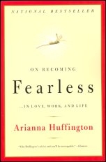 On Becoming Fearless . . . in Love, Work, and Life