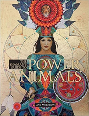 The Shaman's Guide to Power Animals